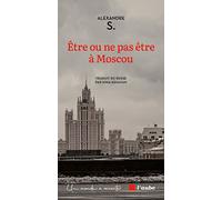 Etre ou ne pas être à Moscou