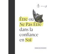 Être ou Ne Pas Être dans la confiance en Soi