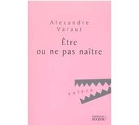Etre ou ne pas naître