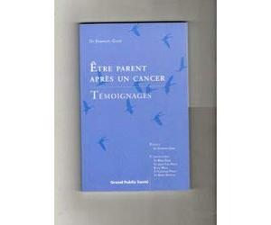 etre parent aprés un cancer:temoignages