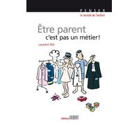 Etre parent, c'est pas un métier - Laurent Ott - Fabert Eds - broché - Essai