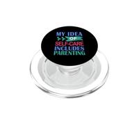 Être Parent est drôle Mon idée de Prendre Soin de soi inclut la parentalité PopSockets PopGrip pour MagSafe