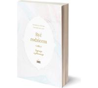 Être parent - Patrycja Filak, Amadeusz Ley (Buch auf Polnisch)