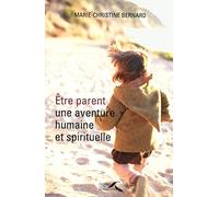 Être parent, une aventure humaine et spirituelle