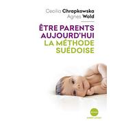 Être parents aujourd'hui, la méthode suédoise