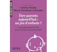 Être parents aujourd'hui, un jeu d'enfants ? Les professionnels de PMI face aux enjeux de la parentalité: LES PROFESSIONNELS DE PMI FACE AUX ENJEUX DE LA PARENTALITE
