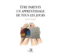 Être parents un apprentissage de tous les jours
