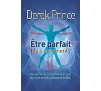 Etre parfait, mais comment?