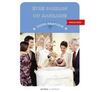 Etre Parrain Ou Marraine - Guide Pratique Pour Accompagner Les Parrains Et Marraines