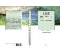 Etre pasteur Une vie d'engagements - Thomas Schaller - Its Editions - broché - Essai