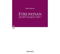 Être paysan Julien Dupoux (Auteur)
