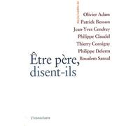 Etre Père, Disent-Ils