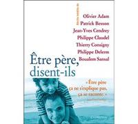 Collectif – Etre Père, Disent-Ils