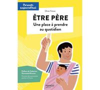 Etre père .Une place à prendre au quotidien