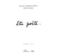 Être poète Sophie Laroque-Texier (Auteur), Henri Texier (Auteur)