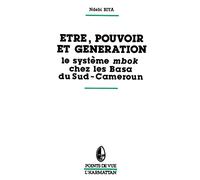 Etre, pouvoir et génération - Le système mbok chez les Basa du Sud Cameroun