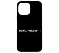 ÊTRE PRÉSENT Coque pour iPhone 13 Pro Max