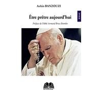Etre prêtre aujourd'hui