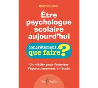 Être psychologue scolaire aujourd'hui - Marie-Pierre Loton - Tom Pousse - broché - Essai