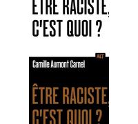 Le Racisme, C'est Quoi ?