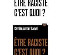 Le Racisme, C'est Quoi ?
