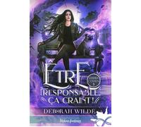 Être responsable, ça craint ! Ashira Cohen, T3 - Deborah Wilde - Collection Infinity - broché - Roman