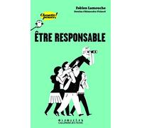 Être responsable - Chouette Penser! - À partir de 13 ans