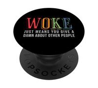 Être réveillé Signifie Simplement Que Vous Vous souciez des Autres - Pride PopSockets PopGrip Adhésif