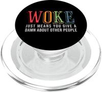 Être réveillé Signifie Simplement Que Vous Vous souciez des Autres - Pride PopSockets PopGrip pour MagSafe