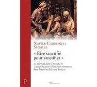 Être sanctifié pour sanctifier CARBONELL XAVIER (Auteur)