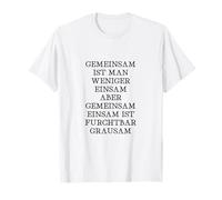 Être Seul Ensemble est terriblement Cruel T-Shirt