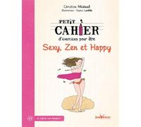 Etre sexy, zen et happy - Christine Michaud - Jouvence - broché - Essai