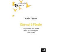 Être soi à l'école: L'expression des élèves dans les pédagogies alternatives