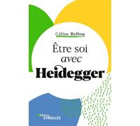 Céline Belloq – Être soi avec Heidegger – Broché