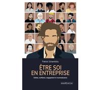 Être soi en entreprise: Estime, confiance, engagement et reconnaissance