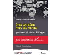 Être soi-même avec les autres Ipséité et altérité chez Heidegger - Reinan Ramos dos Santos - L'harmattan - broché - Etude