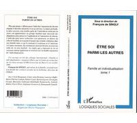Famille Et Individualisation - Tome 1, Etre Soi Parmi Les Autres | Occasion