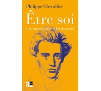 Etre Soi - Une Introduction À Kierkegaard