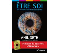 Être soi Une nouvelle science de la conscience - Anil Seth - Edp Sciences - broché - Essai