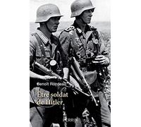 Etre soldat de Hitler