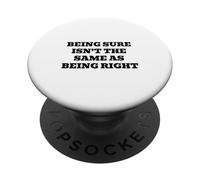 Être sûr n'est Pas la même Chose Que d'avoir Raison PopSockets PopGrip Adhésif