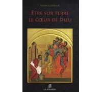 ETRE SUR TERRE LE COEUR DE DIEU