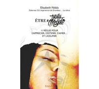 Être #totallymegalo 11 règles pour s’apprécier, s’estimer, s’aimer... et l’assumer - Elisabeth Ndala - Edilivre-Aparis - broché - Guide