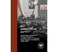 Être un auxiliaire du parti Towarzystwo Krzewienia Kultury Swieckiej au service du PZPR et de l'idéologie marxiste
