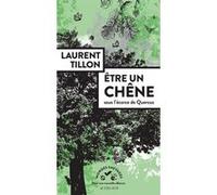 Etre Un Chêne - Sous L'écorce De Quercus