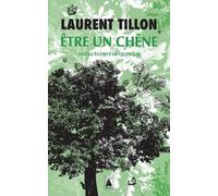 Être un chêne: sous l'écorce de Quercus