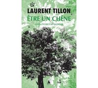 Être un chêne: sous l'écorce de Quercus