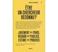 Être un chercheur reconnu ?: Jugement des pairs, regard des publics, estime des proches