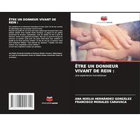 ÊTRE UN DONNEUR VIVANT DE REIN :: Une expérience merveilleuse