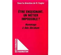 Huguette Caglar – Être un enseignant, un métier impossible ? – Hommage à Ada Abraham – Broché